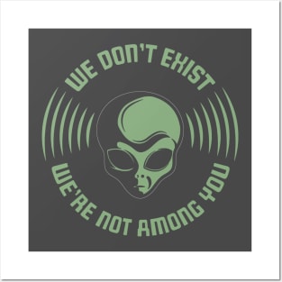 Alien Conspiracy We're Not Here Posters and Art